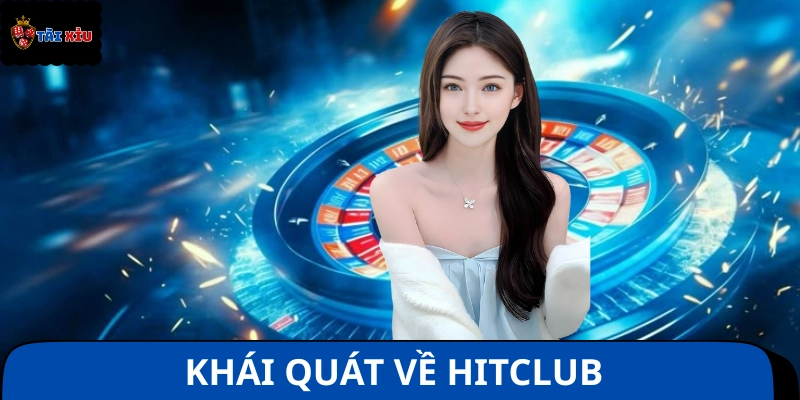 Sơ lược về Hitclub