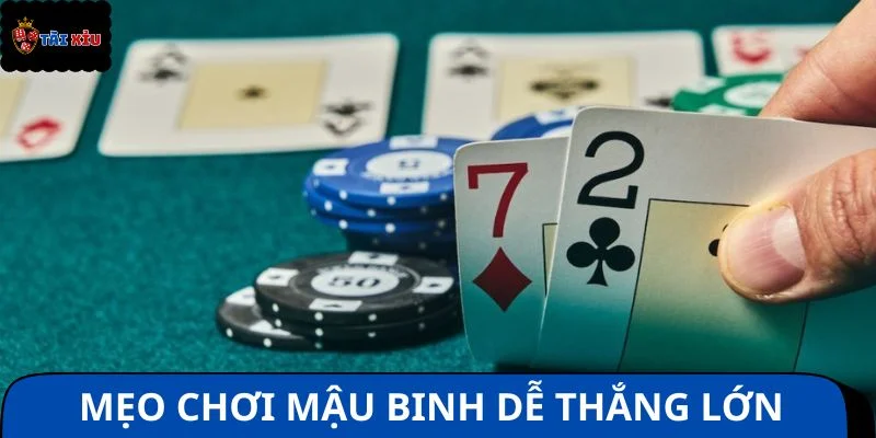 Mẹo chơi Mậu Binh online dễ thắng lớn