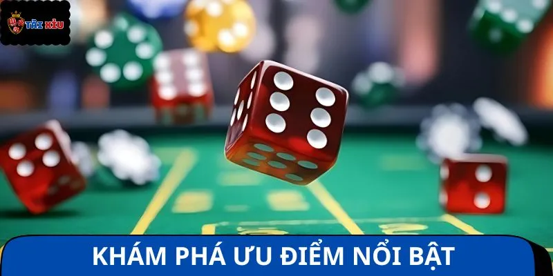 Khám phá ưu điểm nổi bật giúp trò chơi xúc xắc dẫn đầu thị trường