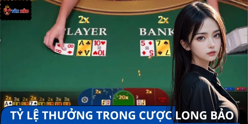 Tỷ lệ thưởng được quy định trong cửa cược phụ Long Bảo
