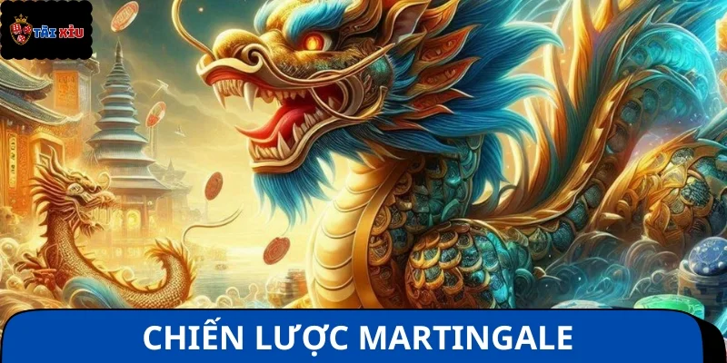 Chiến lược Martingale - Mẹo chơi Rồng Hổ dễ thắng hiệu quả