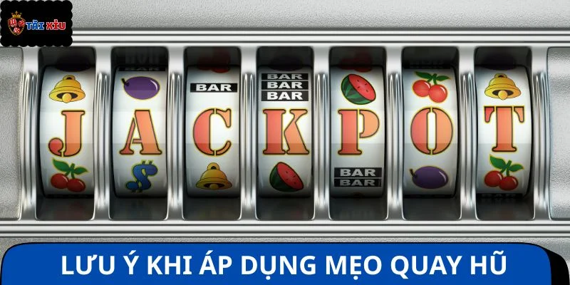 Điểm qua lưu ý cần biết khi dùng mẹo quay hũ dễ trúng thưởng