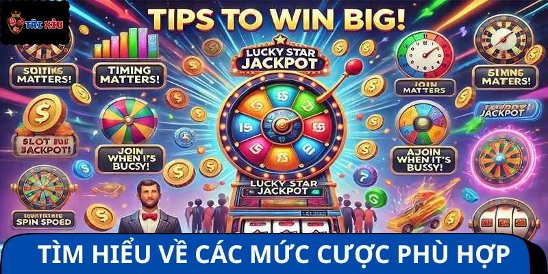 Cần tìm hiểu về các mức cược phù hợp