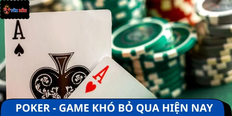 Poker thắng lớn - Tựa game khó bỏ qua hiện nay