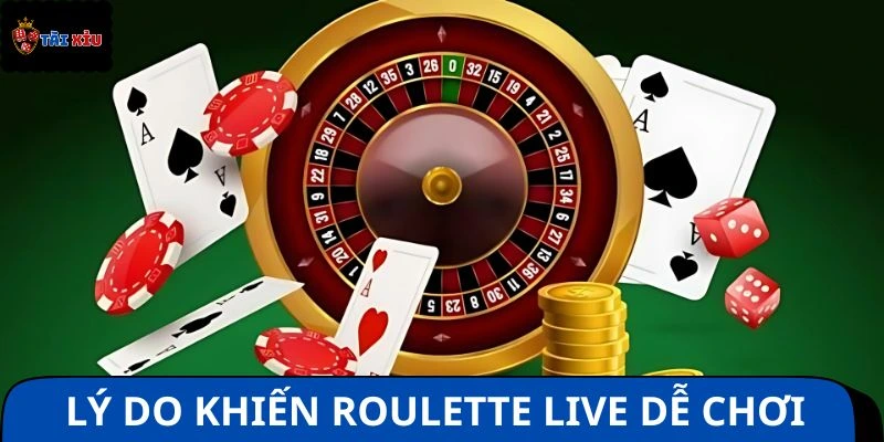 Điểm qua các lý do khiến Roulette live dễ chơi