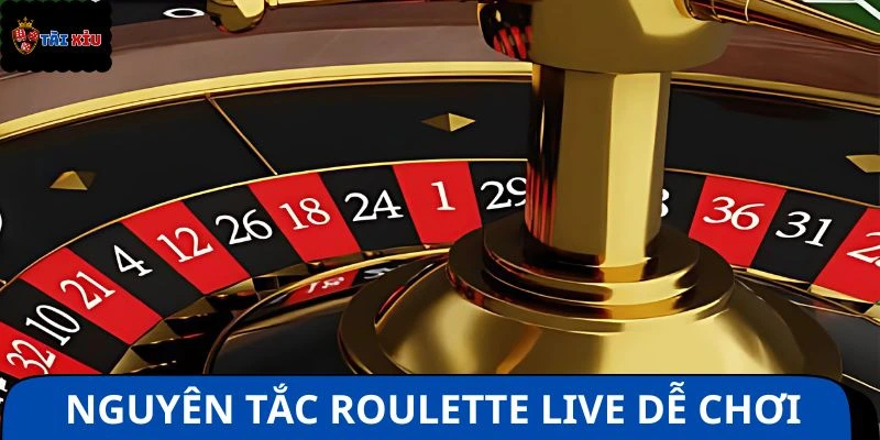 Mọi nguyên tắc cần hiểu rõ trong Roulette live dễ chơi