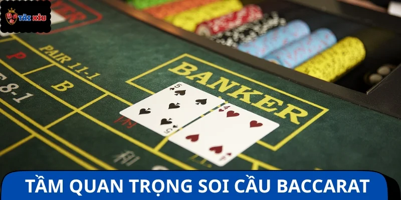 Soi cầu baccarat là phương pháp giúp người chơi thắng lớn