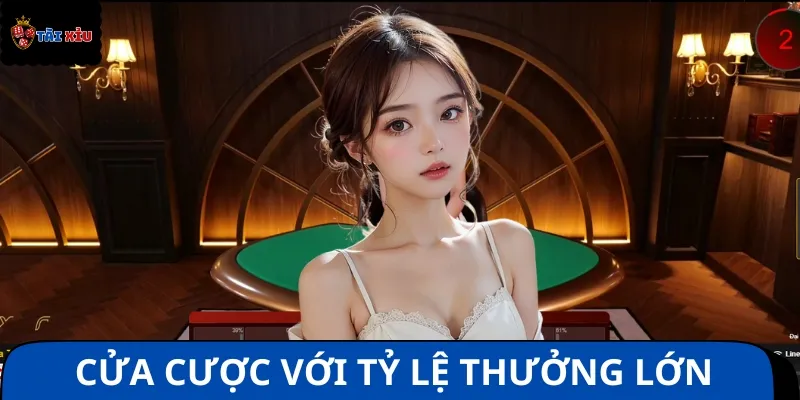 Trong game, bet thủ có thể lựa chọn từ nhiều cửa cược khác nhau