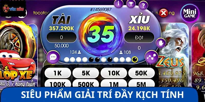 Tài xỉu nổ hũ là siêu phẩm giải trí đậm chất kịch tính
